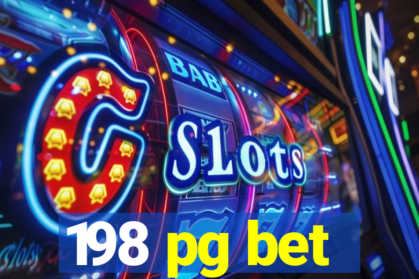 198 pg bet